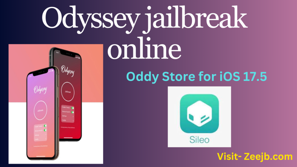 odyssey jailbreak oddy store iOS 17.5 